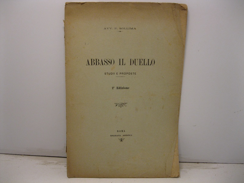 Abbasso il duello. Studii e proposte. 2° edizione